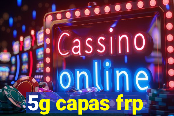 5g capas frp